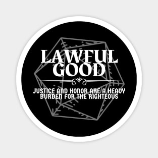 "Justice And Honor Are A Heavy Burden For The Righteous" - Lawful Good Alignment Magnet